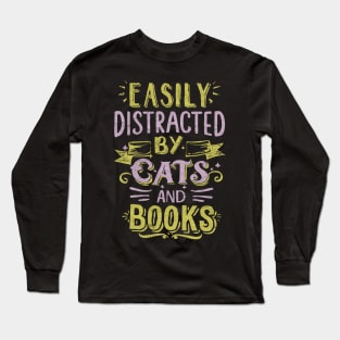 Easily Distracted by Cats and Books Long Sleeve T-Shirt